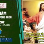 GPVO – Thánh lễ trực tuyến ngày 15-7-2021: Thứ Năm tuần XV thường niên, lúc 19g30