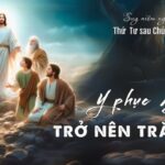 Hiển Dung – Chúa tỏ hình chứ không thay hình, đổi dạng