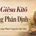 Đức Giê-su Ki-tô – Đường Phân Định