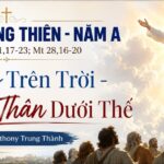 Lễ Chúa Thăng Thiên – Năm A: Hy vọng trên trời – Dấn thân dưới thế