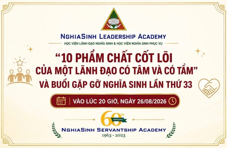 Thư mời dự hội thảo: “10 Phẩm Chất Cốt Lõi Của Một Lãnh Đạo Có Tâm Và Có Tầm” và buổi Gặp gỡ Nghĩa Sinh lần Thứ 33